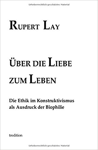Buchcover: Über die Liebe zum Leben von Rupert Lay